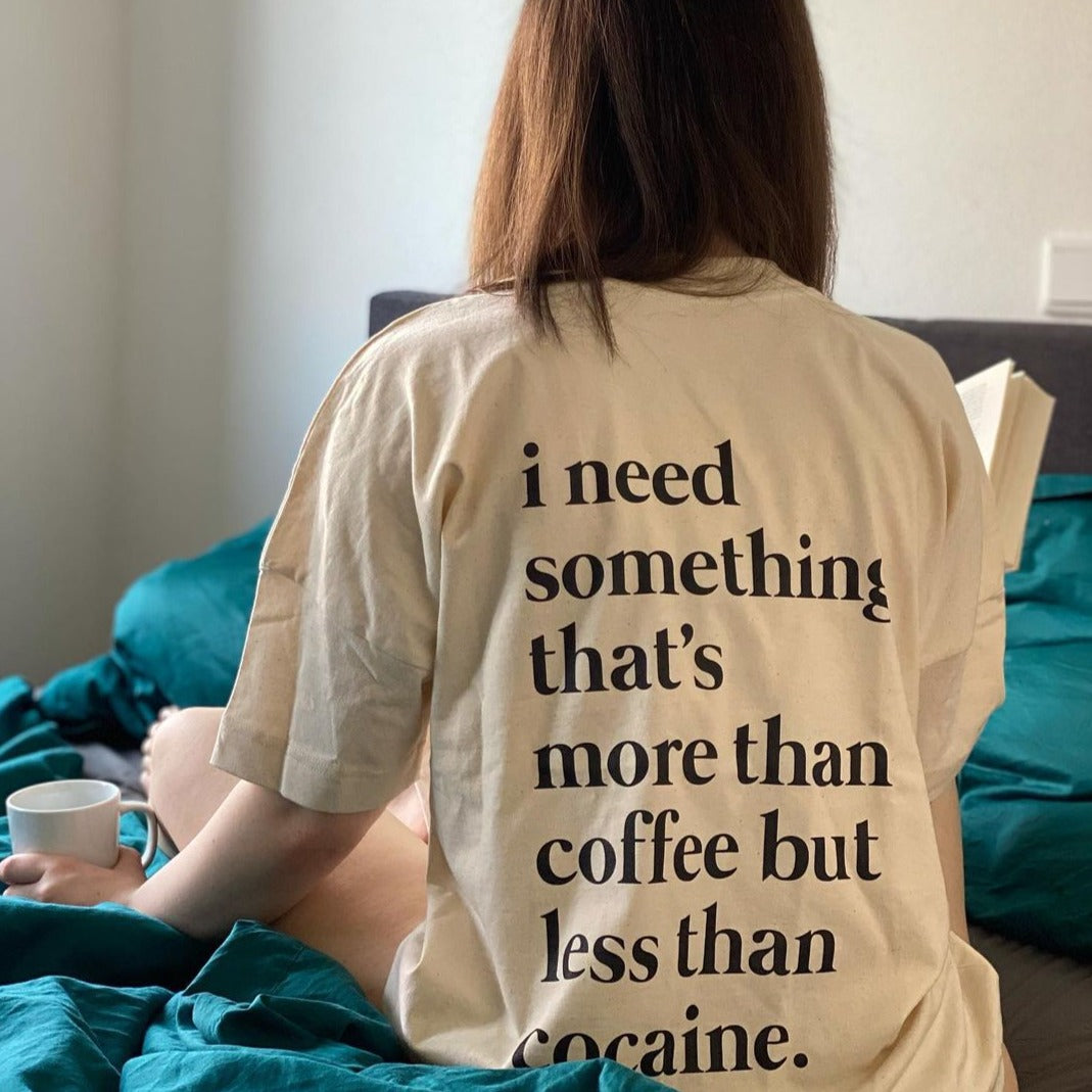 MORE THAN COFFEE - Premium Shirt Oversize
