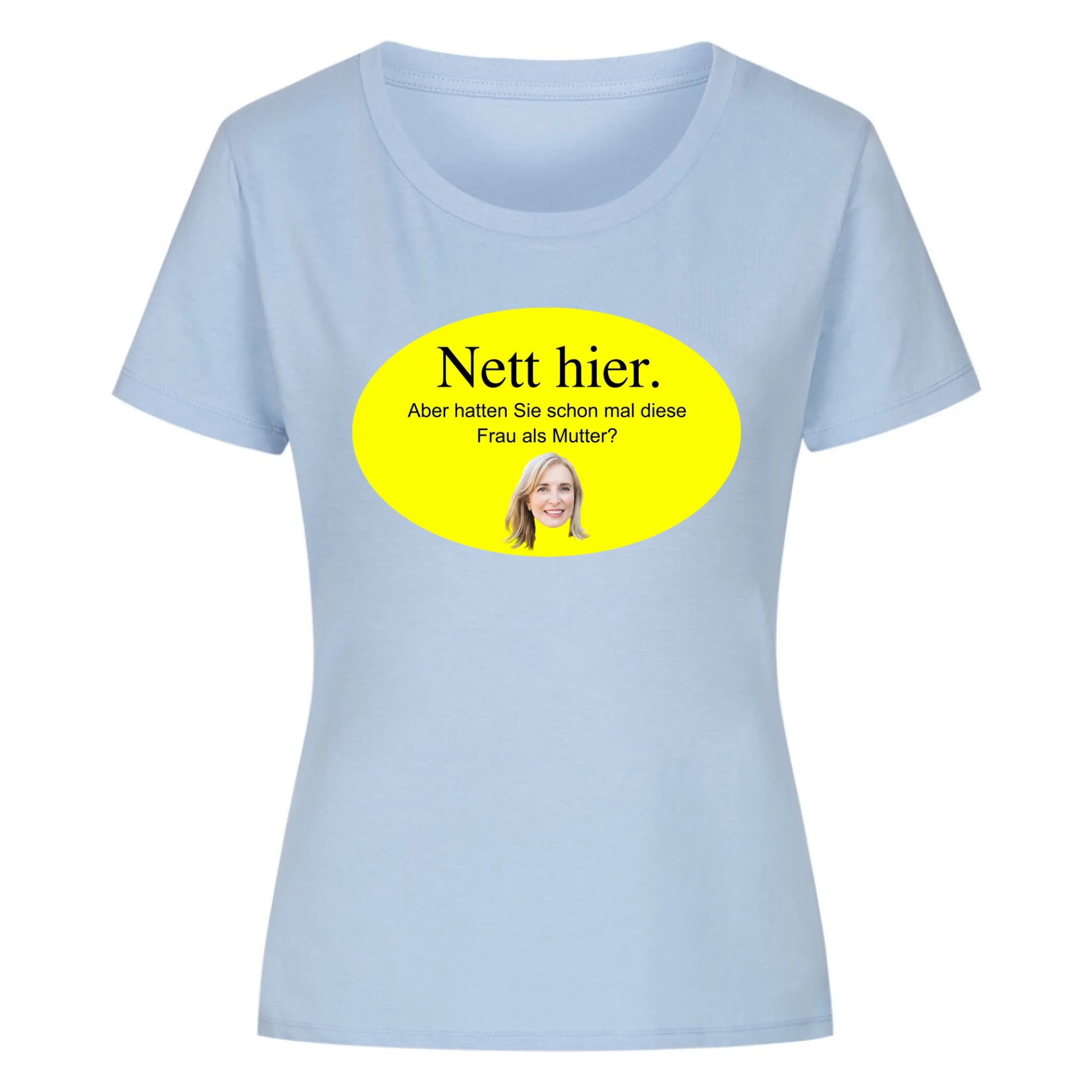 NETT HIER MAMA - Personalisierbares Shirt