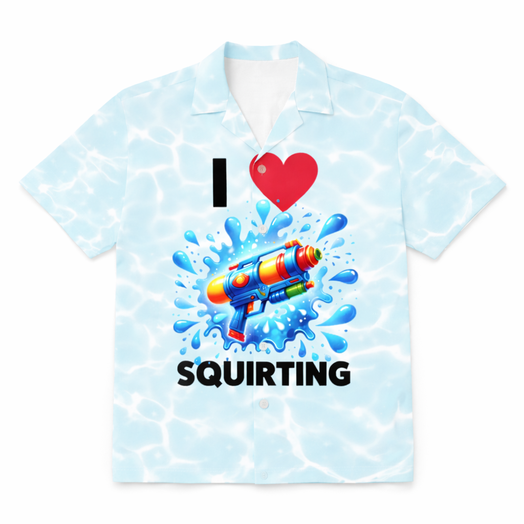 I LOVE SQUIRTING - Premium Hawaiihemd