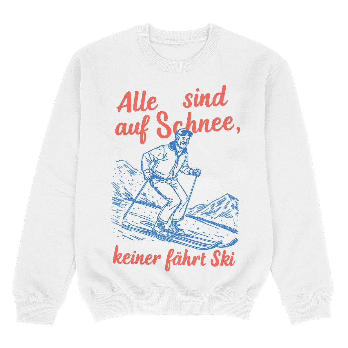 ALLE SIND AUF SCHNEE - Premium Sweater