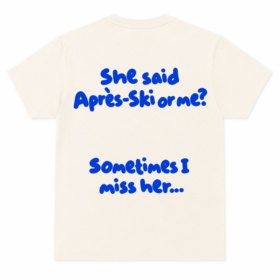 APRES SKI I MISS HER - T-Shirt Premium Unisex