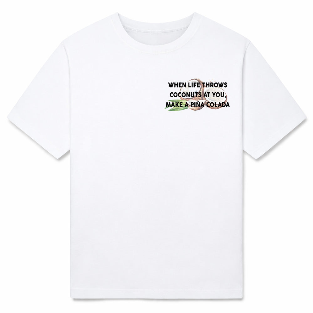 WHEN LIFE THROWS COCONUTS - Premium T-Shirt