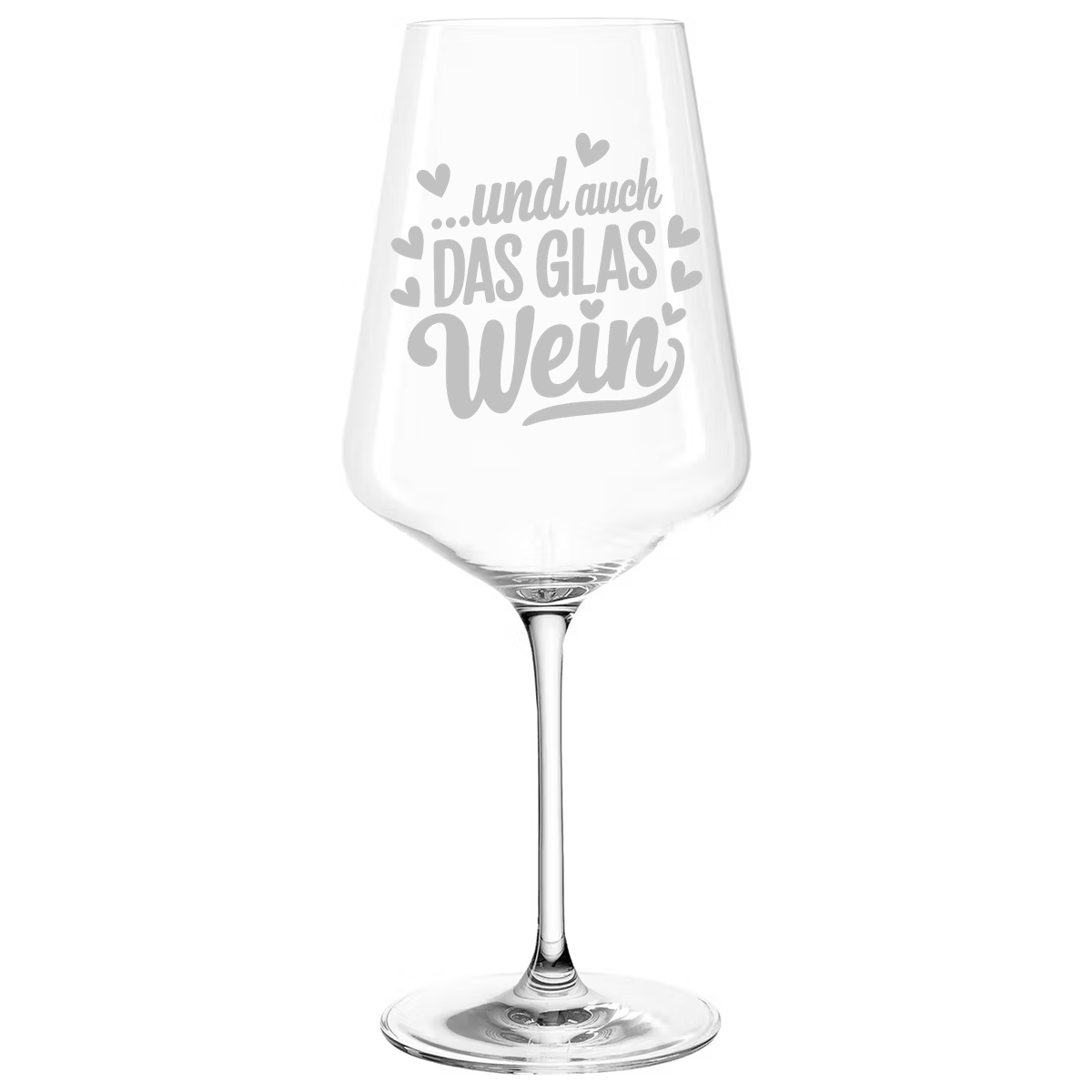 UND AUCH DAS GLAS WEIN - Premium Weinglas