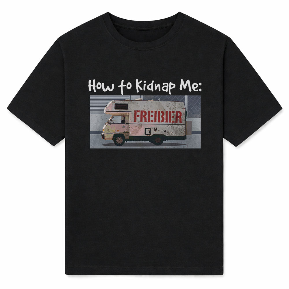 HOW TO KIDNAP ME - Premium T-Shirt Unisex