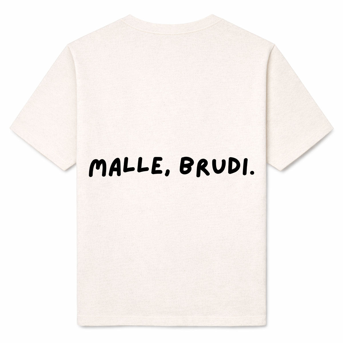 MALLE, BRUDI - Premium T-Shirt Backprint