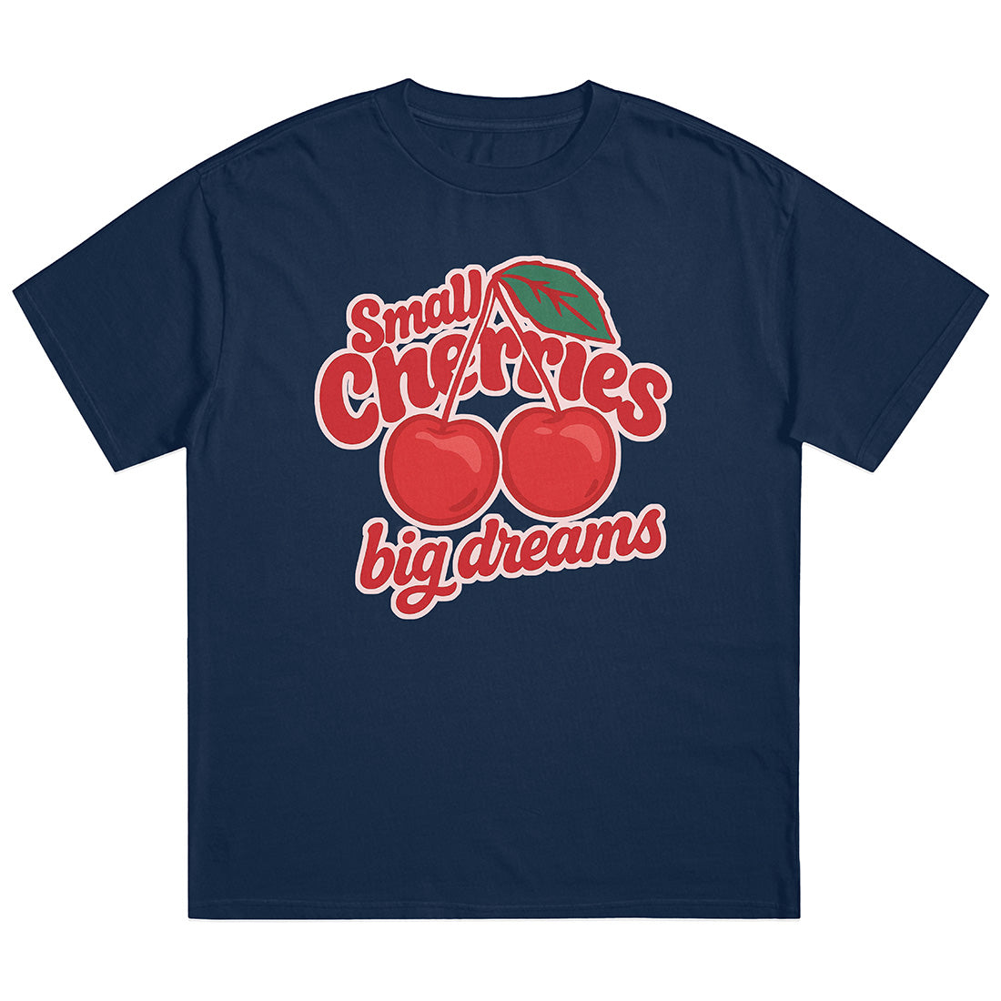 SMALL CHERRIES BIG DREAMS - Premium Shirt Unisex