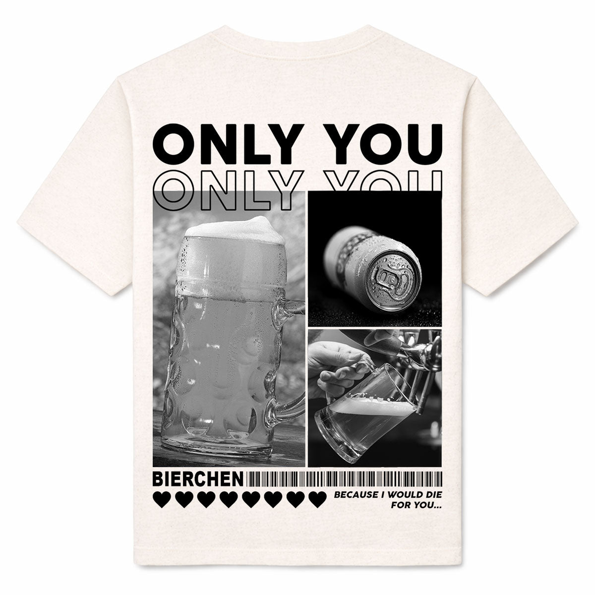 ONLY YOU BIERCHEN - Premium Shirt Backprint