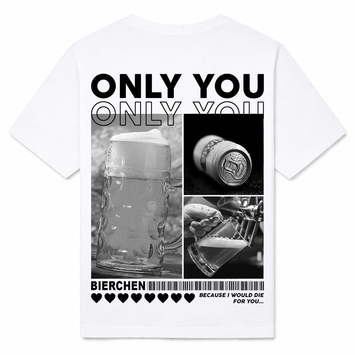 ONLY YOU BIERCHEN - Premium Shirt Backprint