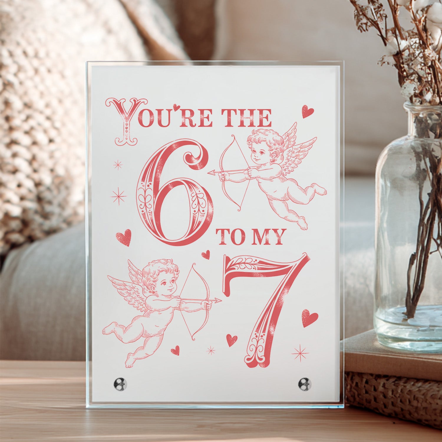 YOU'RE THE & TO MY SEVEN - Glasaufsteller
