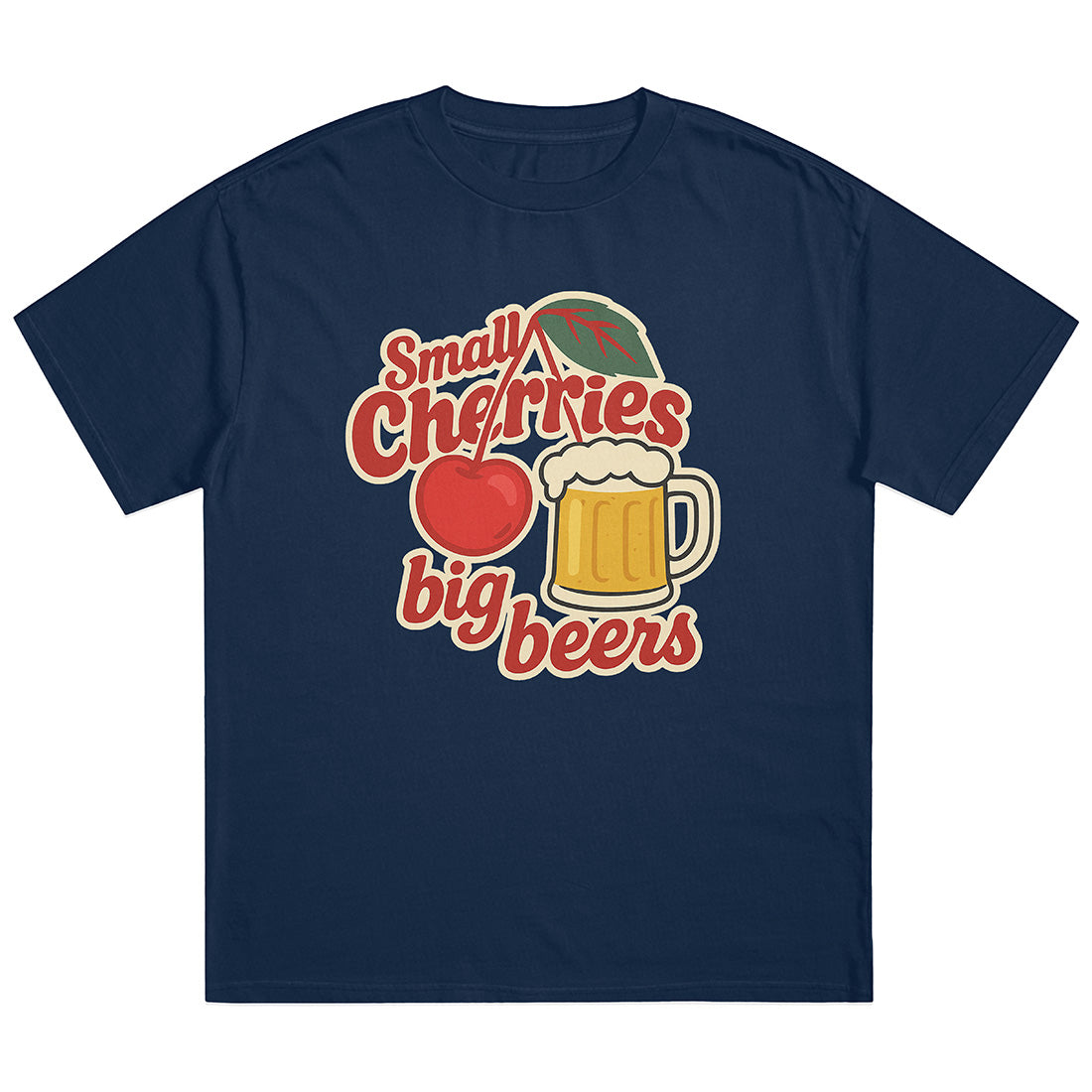 SMALL CHERRIES - BIG BEERS - Premium Shirt Unisex