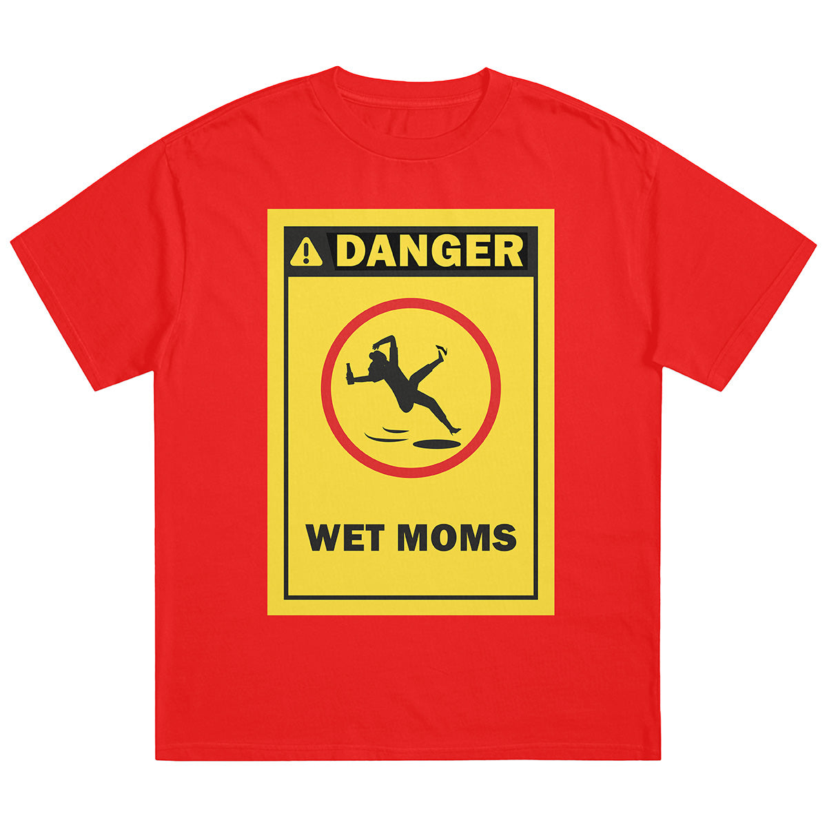 DANGER WET MOMS - Premium Shirt Unisex