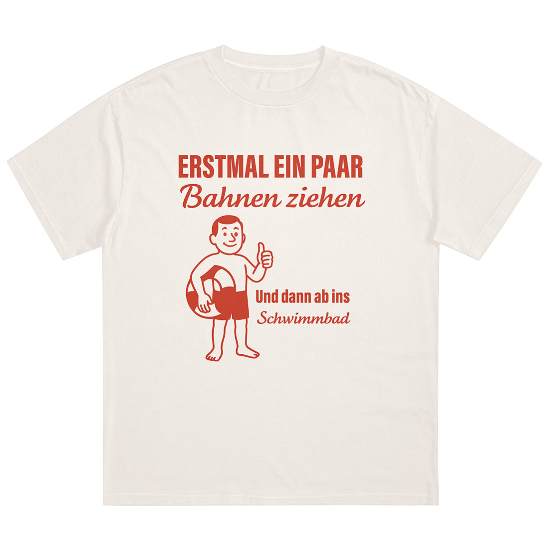 ERSTMAL EIN PAAR BAHNEN ZIEHEN - Premium Shirt Unisex