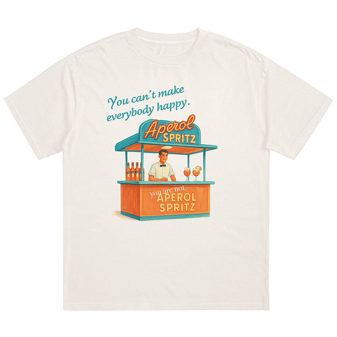 YOU ARE NOT APEROL SPRITZ - Premium Shirt Unisex