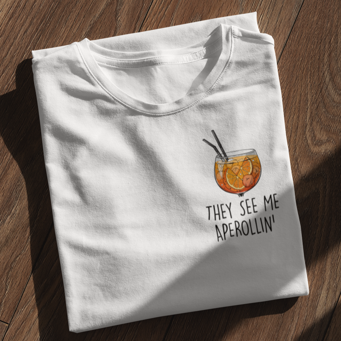 THEY SEE ME APEROLLIN' - Premium Shirt Damen - Weinspirits