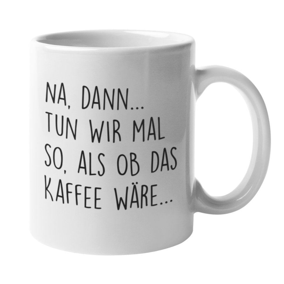 Na, dann... - Tasse - Weinspirits