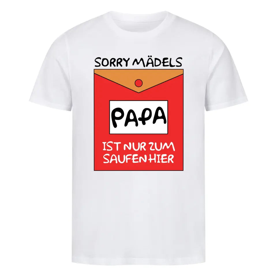 SORRY MÄDELS - Personalisierbares Shirt