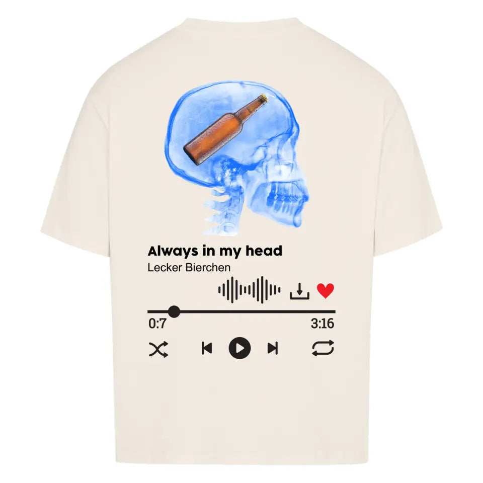 ALWAYS IN MY HEAD - Personalisierbares Shirt Oversize