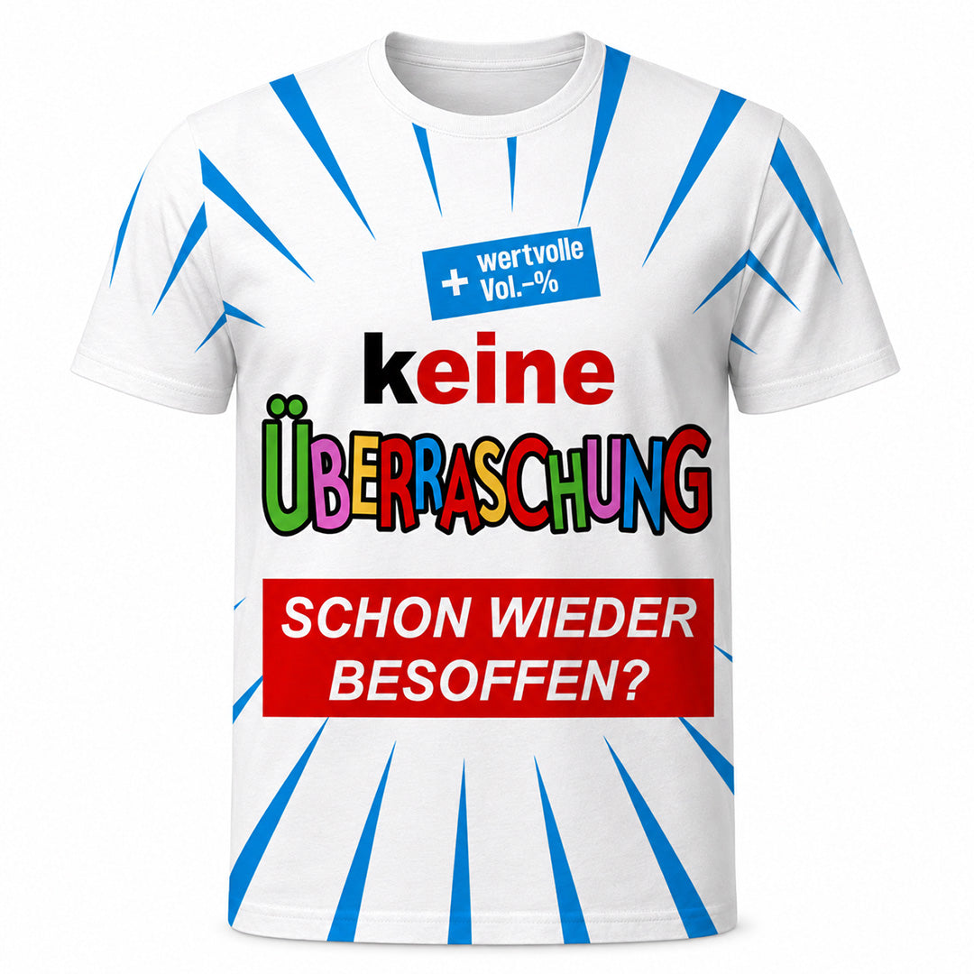 KEINE ÜBERRASCHUNG - Fullprint Shirt