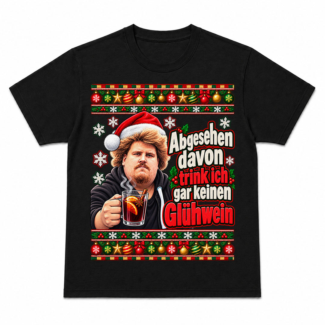 ABGESEHEN DAVON GLÜHWEIN - Premium Christmas T-Shirt
