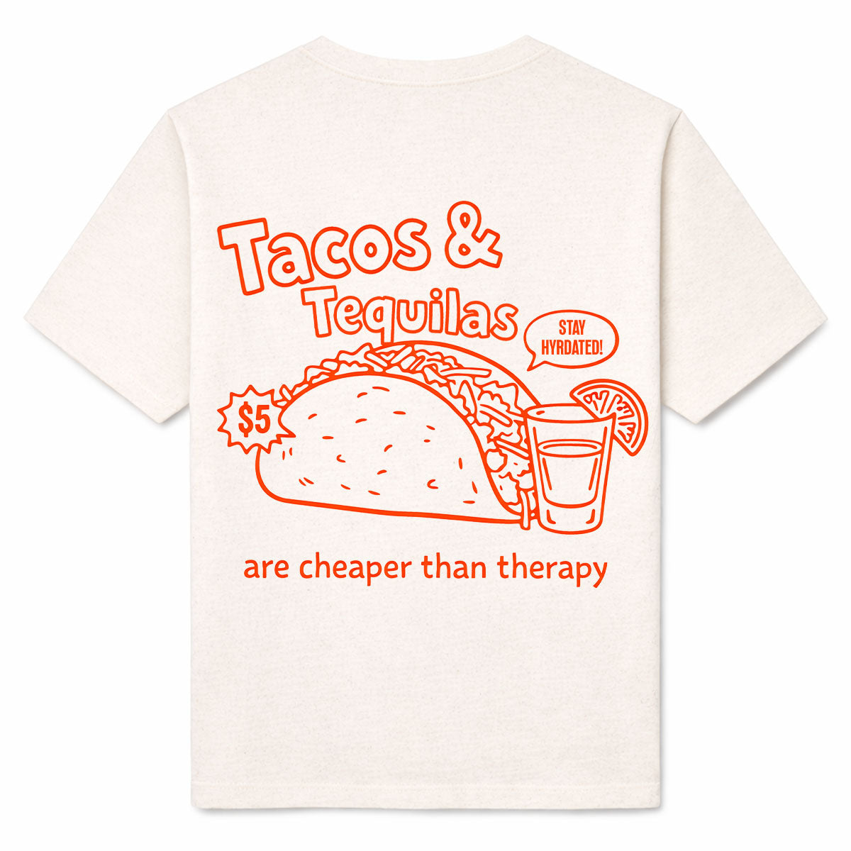 TACOS & TEQUILAS - Premium T-Shirt Backprint