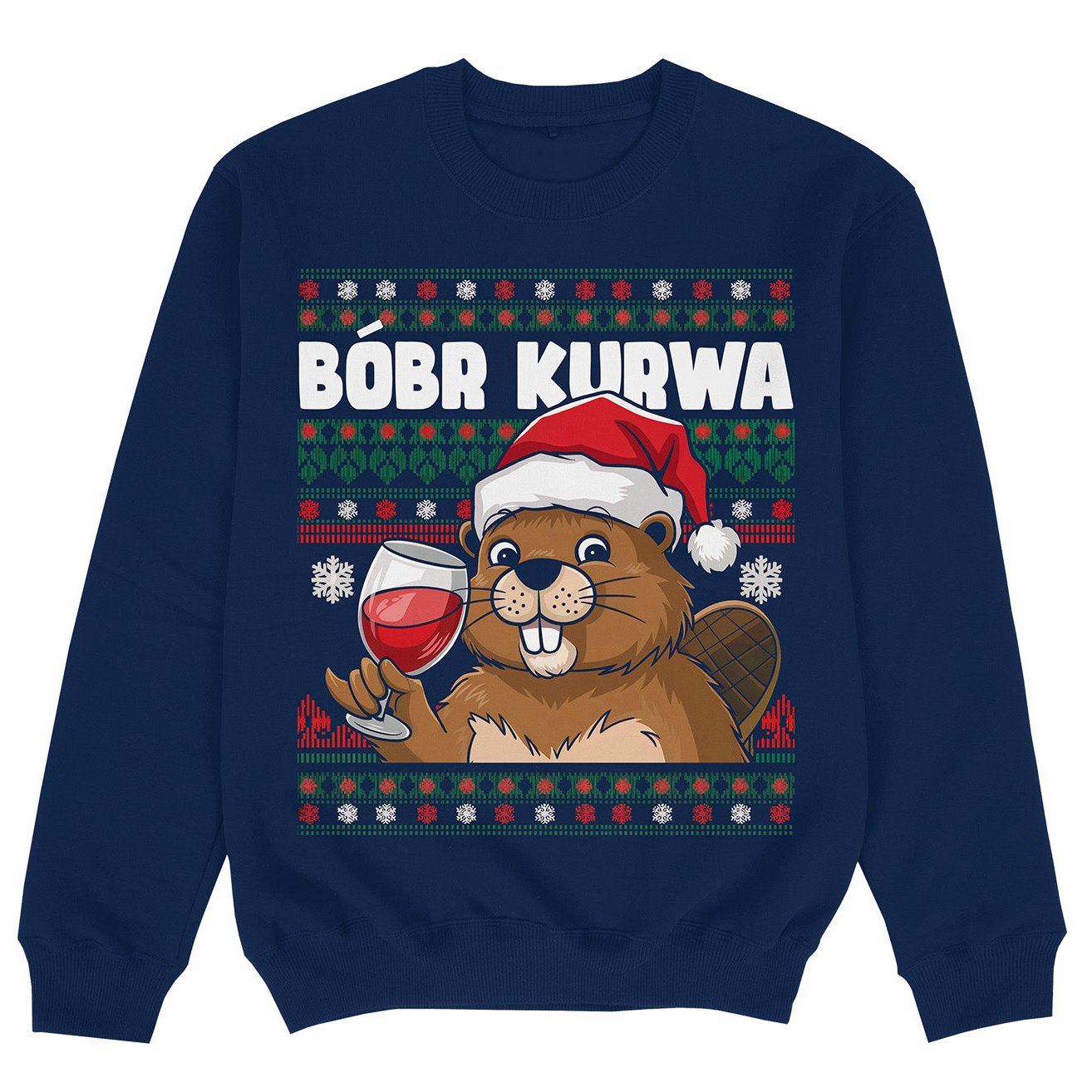 BOBR KURWA WINE - Premium Sweater