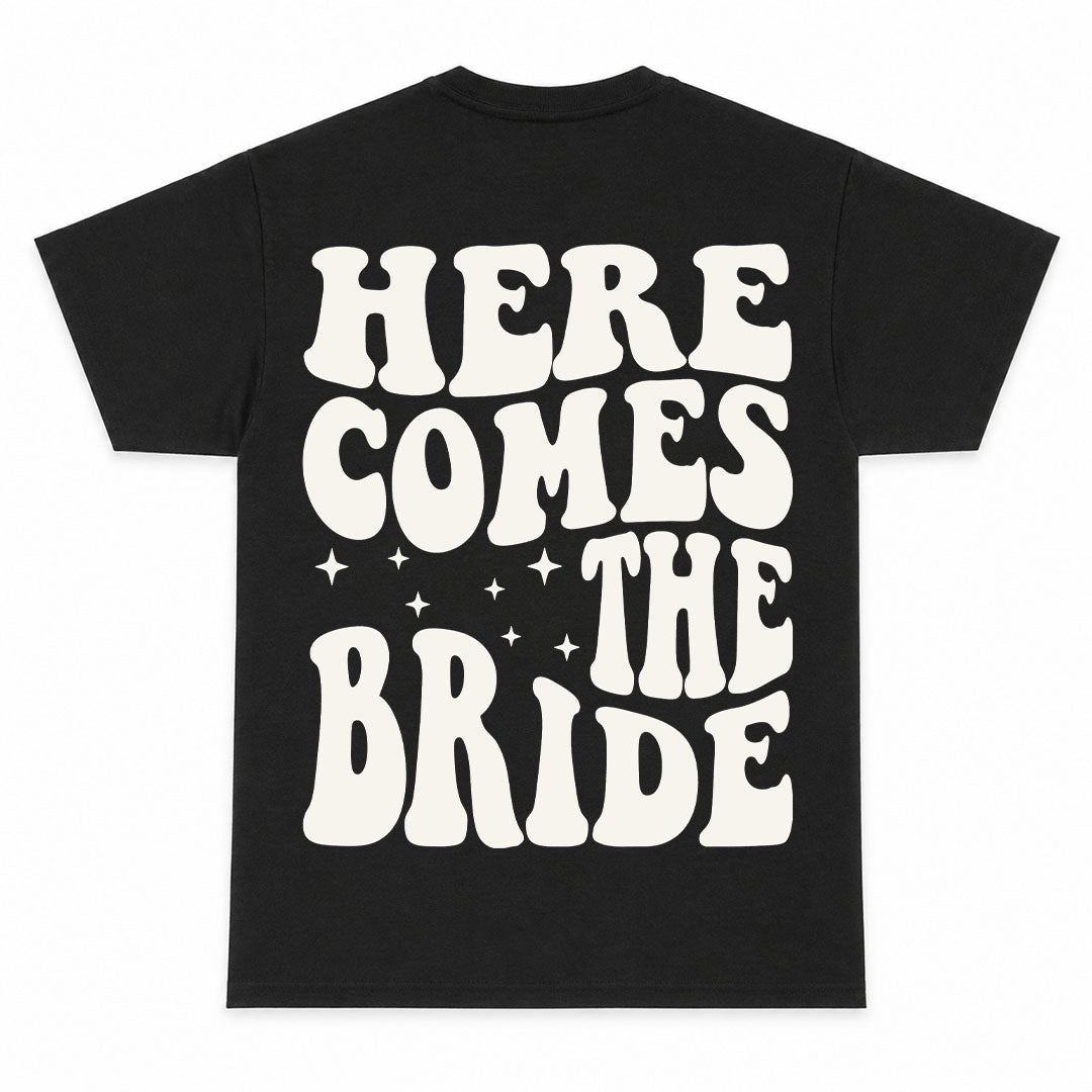 HERE COMES THE BRIDE - Premium T-Shirt Unisex