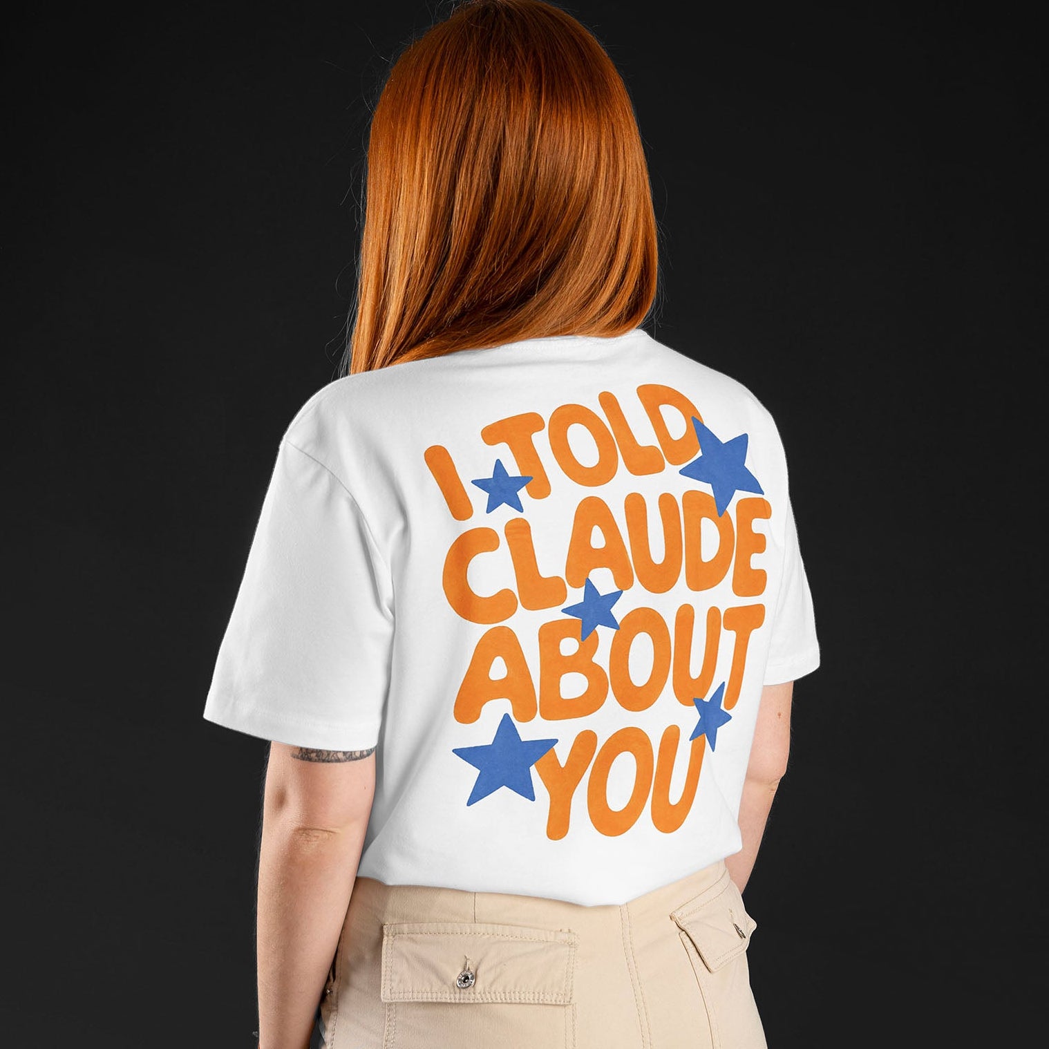 I TOLD CLAUDE ABOUT YOU - Premium T-Shirt Unisex