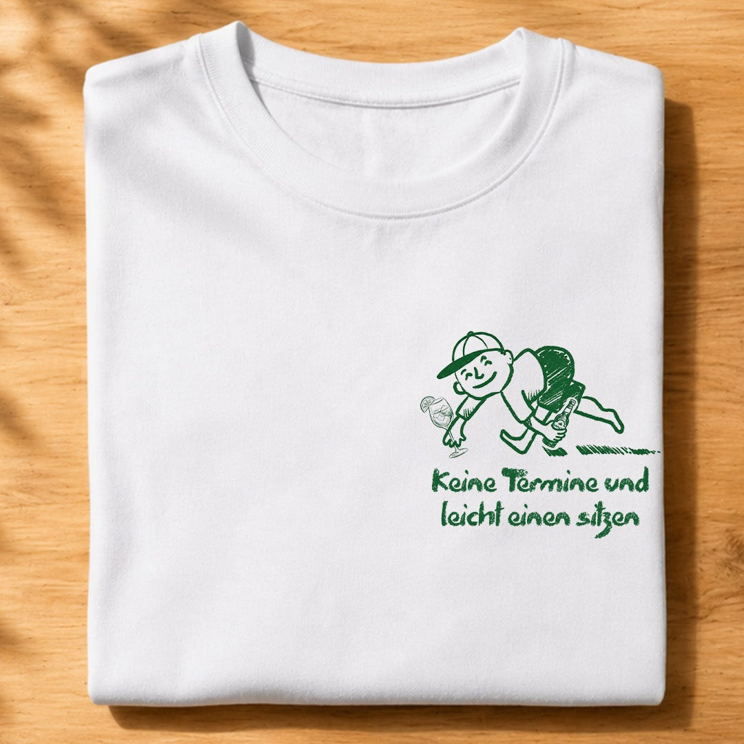 KEINE TERMINE - Premium T-Shirt Unisex