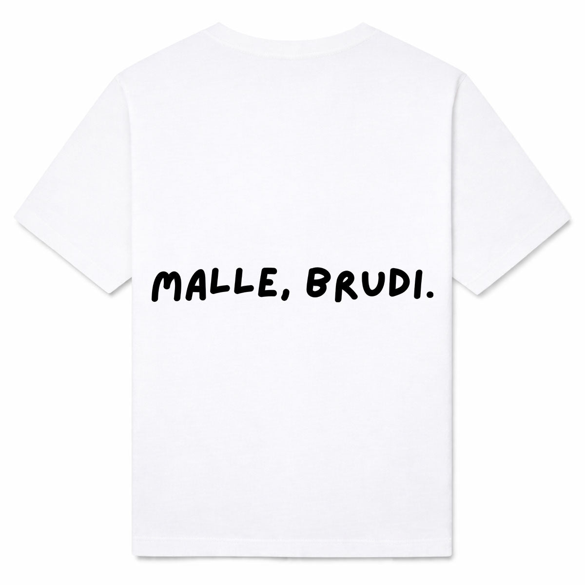 MALLE, BRUDI - Premium T-Shirt Backprint