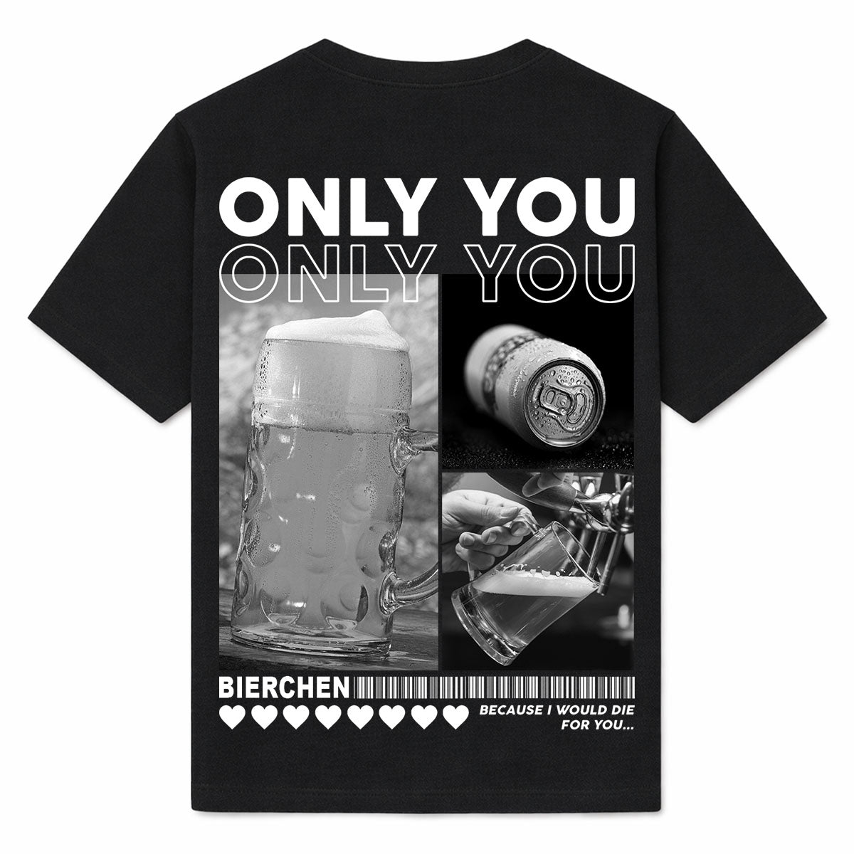ONLY YOU BIERCHEN - Premium Shirt Backprint