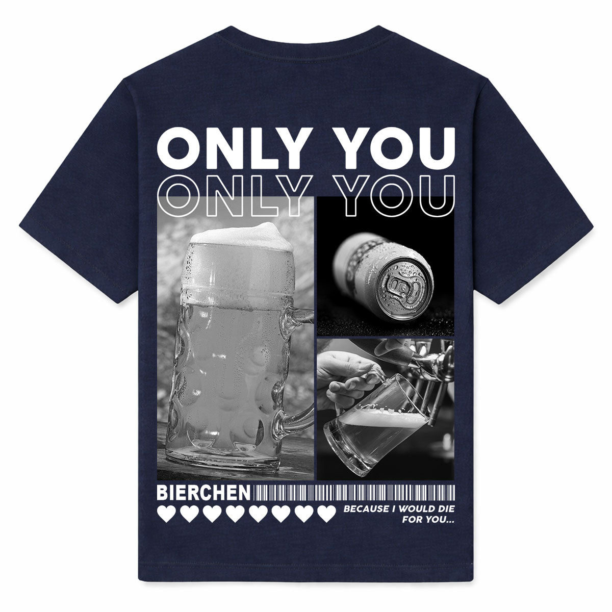 ONLY YOU BIERCHEN - Premium Shirt Backprint