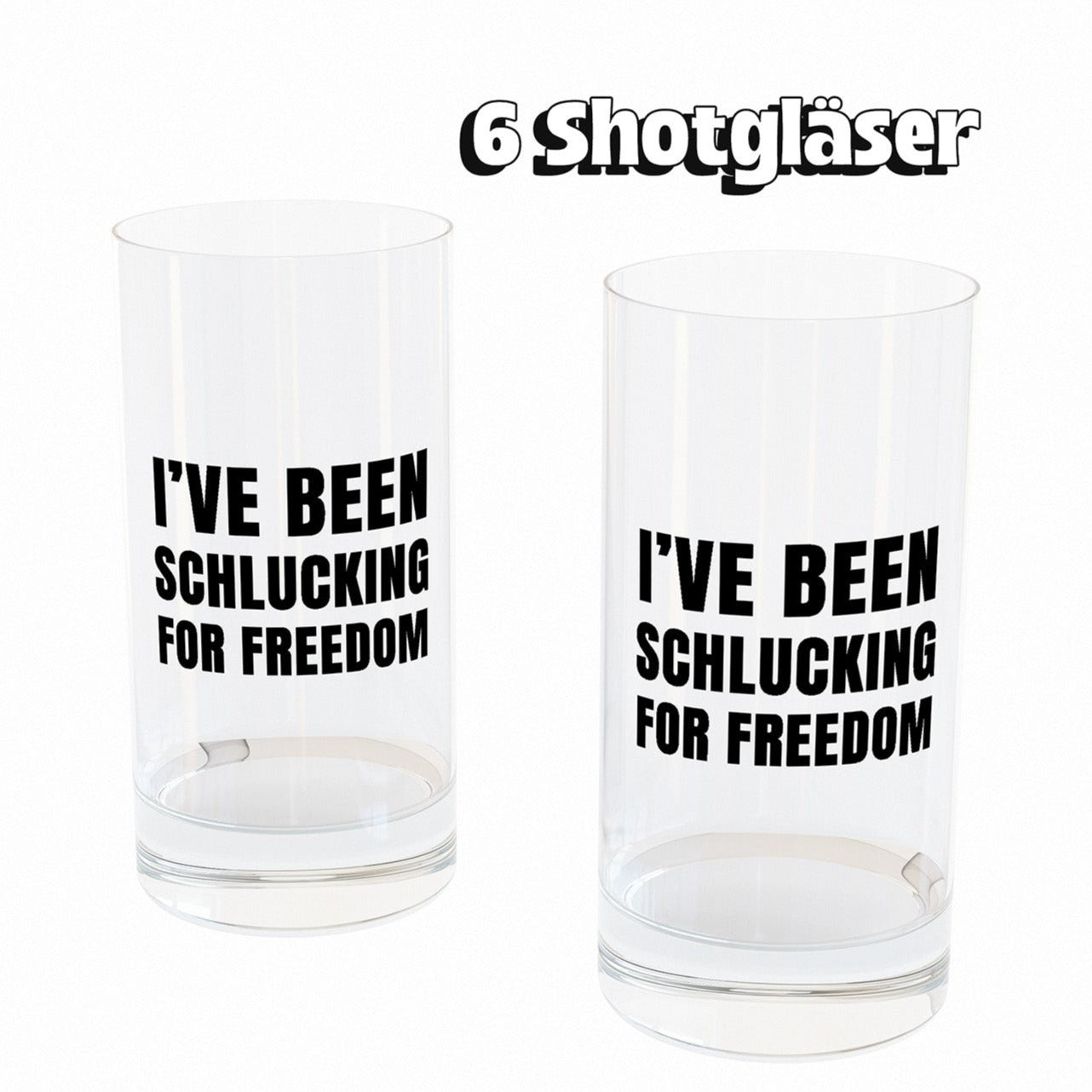 SCHLUCKING FOR FREEDOM - Shotglas 6er Set