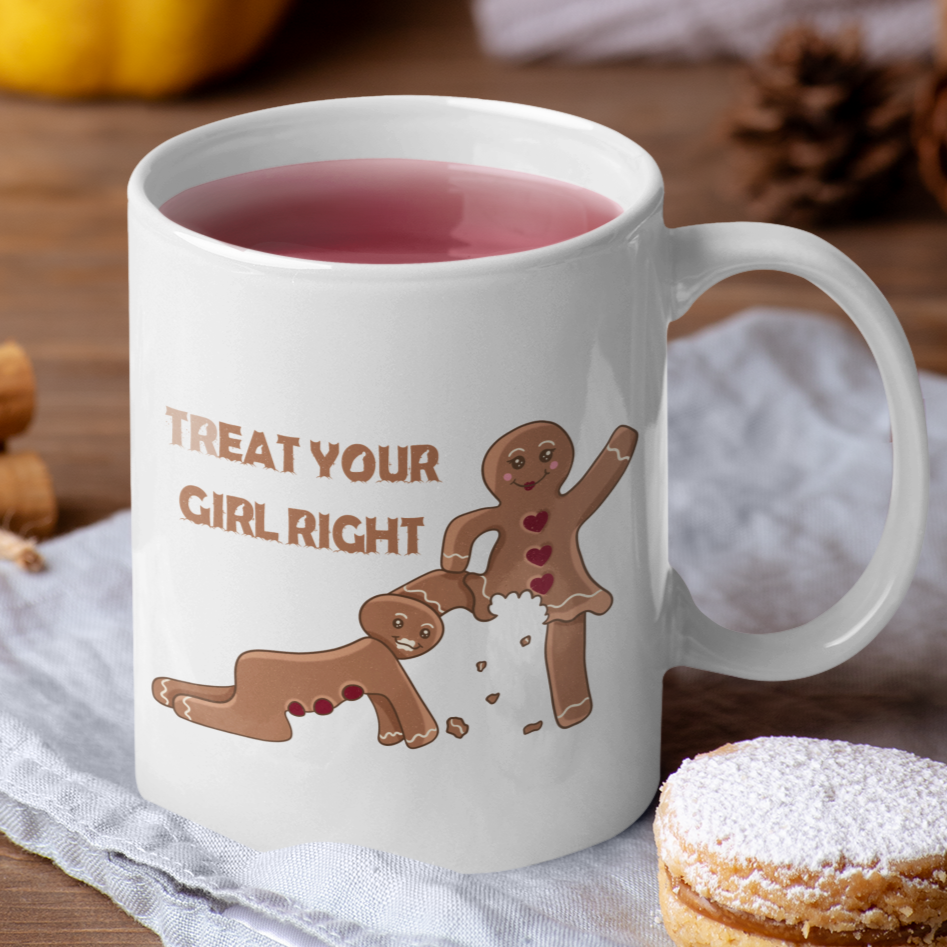 TREAT YOUR GIRL - Tasse