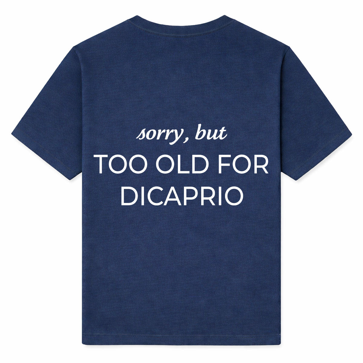 SORRY BUT TOO OLD - Premium T-Shirt Backprint