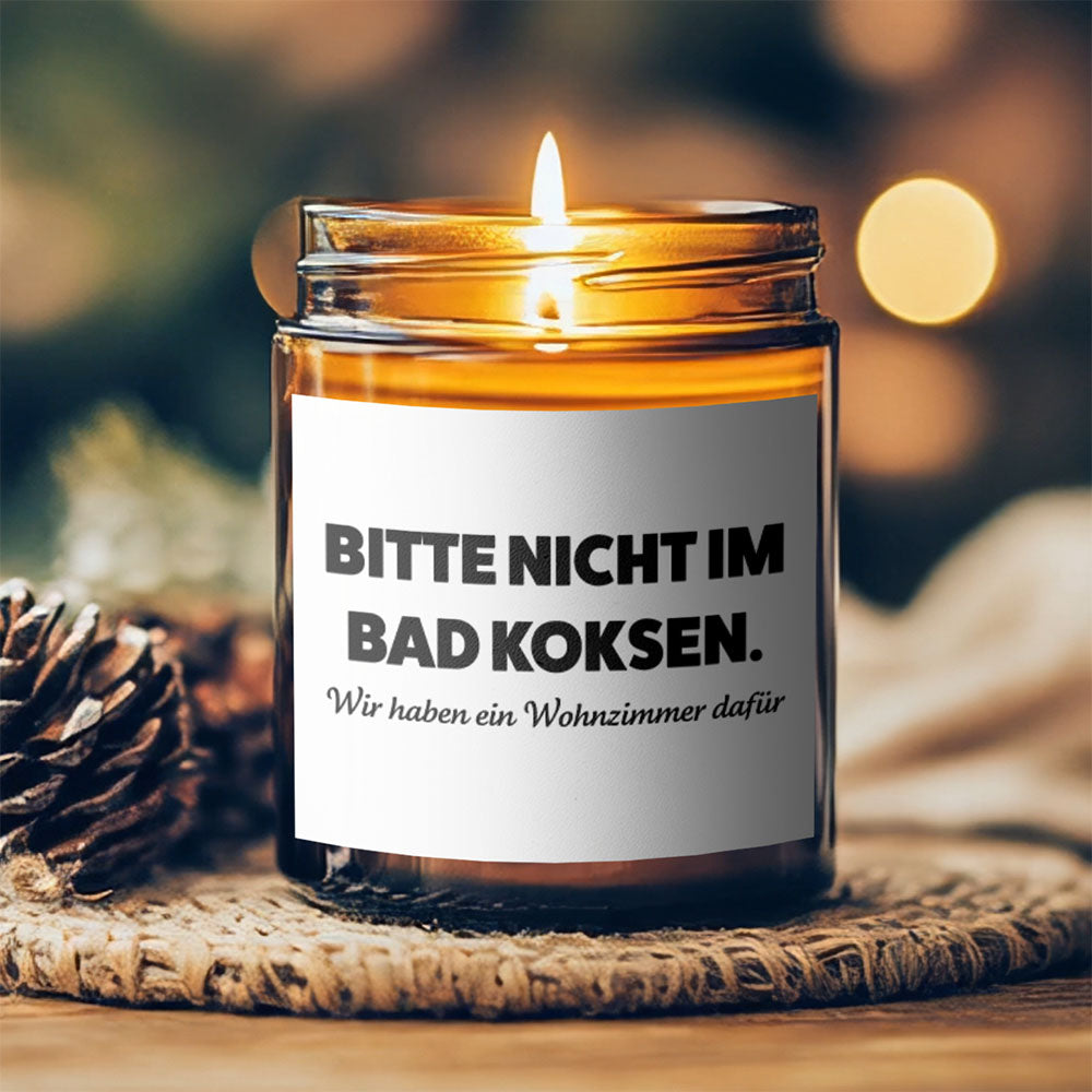 BITTE NICHT IM BAD KOKSEN - Premium Duftkerze