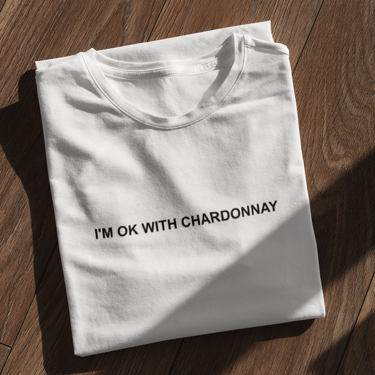 I'M OK WITH CHARDONNAY - Premium Shirt Damen - Weinspirits